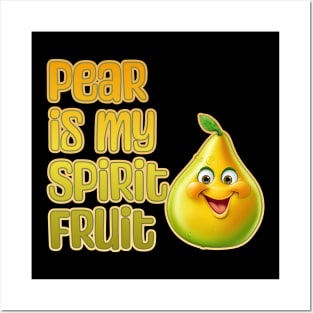 Pear is My Spirit Fruit Posters and Art